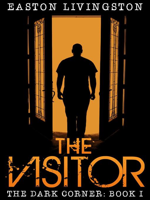 Title details for The Visitor by Easton Livingston - Available